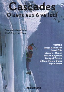 Cascades, Oisans  aux 6 vallées tome 1
