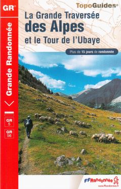 La Grande Traversée des Alpes  et le Tour de l'Ubaye GR5 - GR56