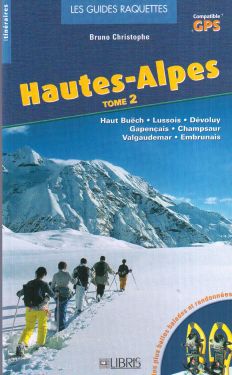 Les guides raquettes en Hautes-Alpes tome 2