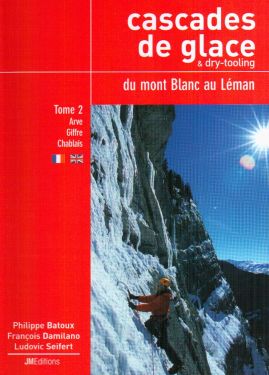 Cascades de glace & dry-tooling du Mont Blanc au Leman tome 2
