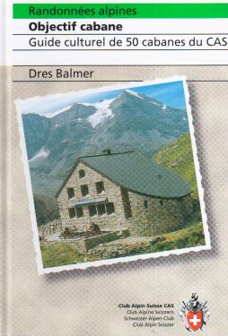Randonnées alpines Objectif cabane