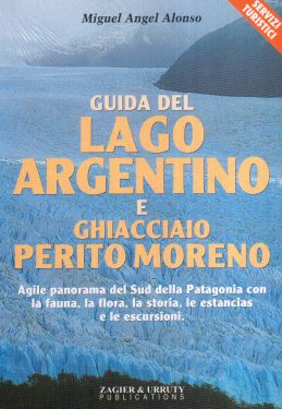 Guida del Lago Argentino e Ghiacciaio Perito Moreno