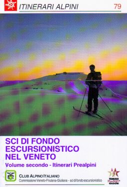 Sci di fondo escursionistico nel Veneto vol.2, Itinerari Prealpini