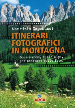Itinerari fotografici in montagna