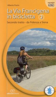 La Via Francigena in bicicletta - Tratto 2 da Fidenza a Siena