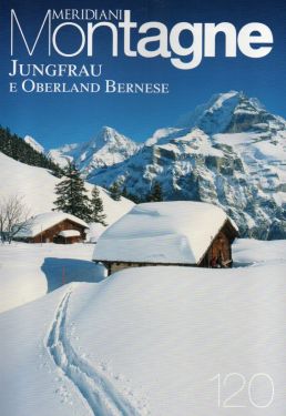 Meridiani Montagne n°120 - Jungfrau e Oberland Bernese