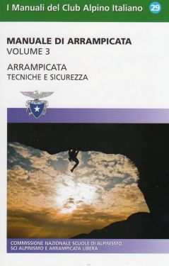 Manuale di arrampicata vol.3 - Tecniche e sicurezza
