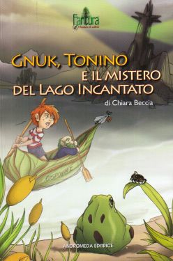 Gnuk, Tonino e il mistero del Lago Incantato