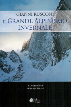 Gianni Rusconi, il grande alpinismo invernale