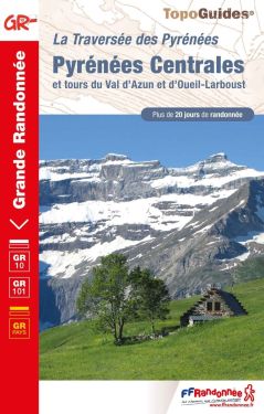 Pyrénées Centrales et Tour du Val d'Azun - GR10 GR101 GRPays