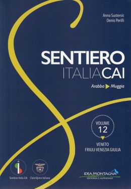 Sentiero Italia CAI vol.12 - Veneto, Friuli Venezia Giulia