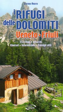 I rifugi delle Dolomiti - Veneto-Friuli