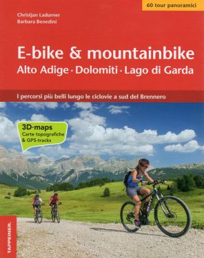E-bike & mountainbike Alto Adige, Dolomiti e Lago di Garda
