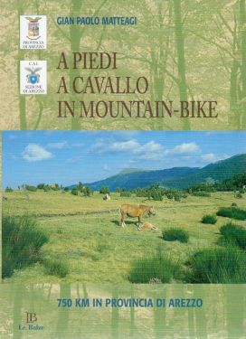 A piedi, a cavallo, in mountain bike nella provincia di Arezzo