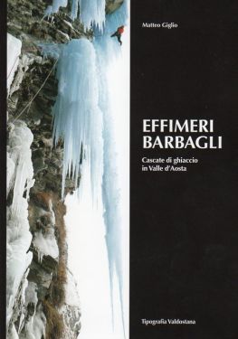Effimeri barbagli - Cascate di ghiaccio in Valle d'Aosta