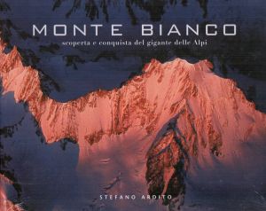 Monte Bianco, scoperta e conquista del gigante delle Alpi