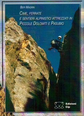 Cime, ferrate e sentieri alpinistici attrezzati in Piccole Dolomiti e Pasubio