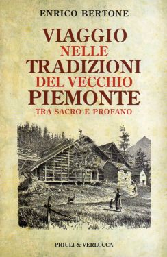 Viaggio nelle tradizioni del vecchio Piemonte